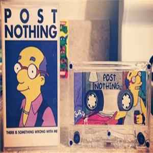 Post Nothing - There Is Something Wrong With Me FLAC album