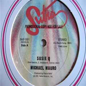 Michael Mauro - Susie Q / When You Touch Me, I Love FLAC album