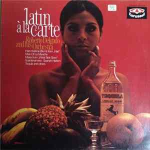 Roberto Delgado And His Orchestra - Latin À La Carte FLAC album