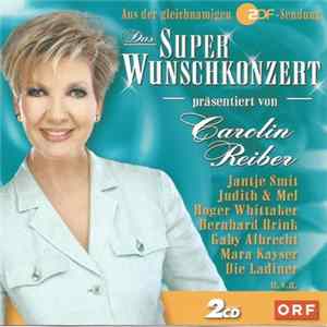 Various - Das Super Wunschkonzert Präsentiert von Carolin Reiber FLAC album
