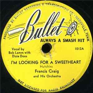 Francis Craig And His Orchestra - I'm Looking For A Sweetheart / Beg Your Pardon FLAC album