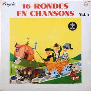 La Maitrise De La R.T.F., Les Petits Chanteurs De L'Étoile - 16 Rondes En Chansons Vol.3 FLAC album