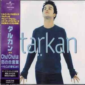 タルカン - Tarkan (Chu!Chu!は恋の合言葉～トルコより愛をこめて) FLAC album