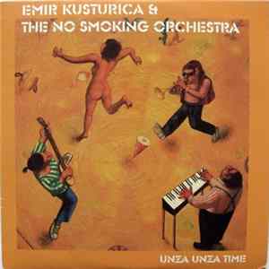 Emir Kusturica & The No Smoking Orchestra - Unza Unza Time FLAC album