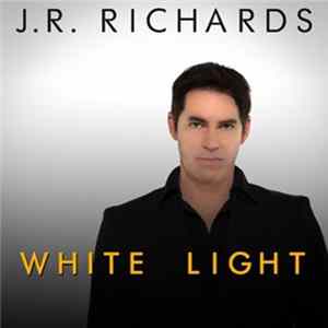 J. R. Richards - White Light FLAC album