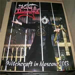 King Diamond - Witchcraft In Moscow 2013 FLAC album