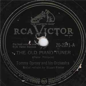 Tommy Dorsey And His Orchestra - The Old Piano Tuner / Just An Old Love Of Mine FLAC album