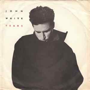 John Waite - Tears FLAC album
