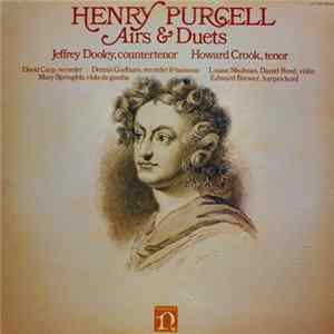 Henry Purcell - Jeffrey Dooley, Howard Crook, David Carp, Dennis Godburn, Louise Schulman, Dan Reed , Mary Springfels, Edward Brewer - Airs & Duets FLAC album
