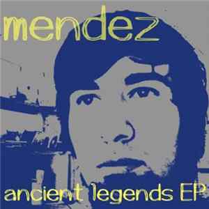 Mendez - Ancient Legends EP FLAC album