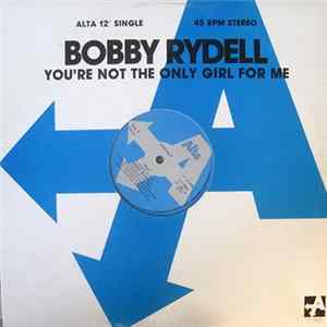 Bobby Rydell - You're Not The Only Girl For Me / Sway FLAC album