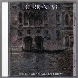 Current 93 - She Is Dead And All Fall Down FLAC album