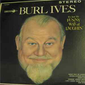 Burl Ives - It's Just My Funny Way Of Laughin' FLAC album