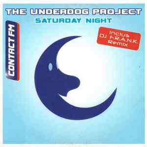 The Underdog Project - Saturday Night (inclus DJ F.R.A.N.K. Remix) FLAC album