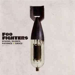 Foo Fighters - Echoes, Silence, Patience & Grace FLAC album
