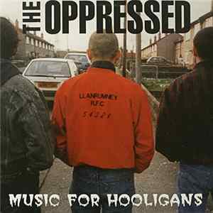 The Oppressed - Music For Hooligans FLAC album