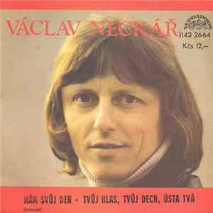 Václav Neckář - Mám Svůj Den (Jurmaja) • Tvůj Hlas, Tvůj Dech, Ústa Tvá FLAC album