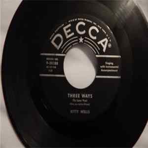 Kitty Wells - Three Ways (To Love You) / A Change Of Heart FLAC album