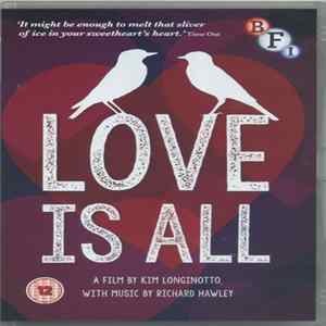 Kim Longinotto - Richard Hawley - Love Is All FLAC album