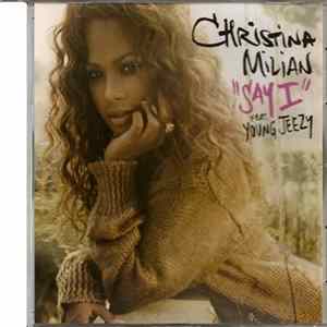 Christina Milian Featuring Young Jeezy - Say I FLAC album