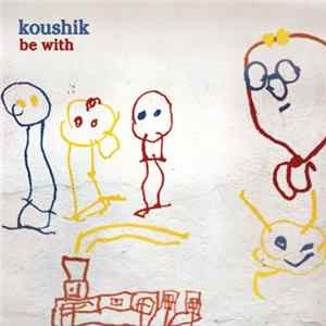 Koushik - Be With FLAC album