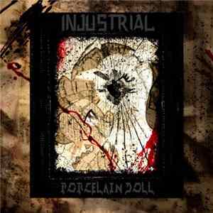 Injustrial - Porcelain Doll FLAC album