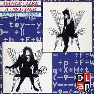 Dance Like A Mother - Private Number (Club Mix) / Physical Love FLAC album