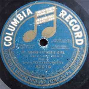 Peerless Quartette / Albert Campbell and Henry Burr - My Grand-Father's Girl, She Was A Grand Old Girl / Through These Wonderful Glasses Of Mine FLAC album