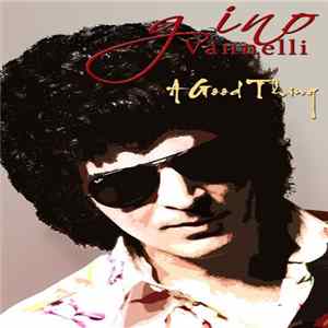 Gino Vannelli - A Good Thing FLAC album