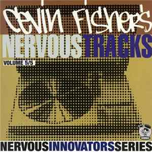 Cevin Fisher - Nervous Tracks Volume 5/5 FLAC album