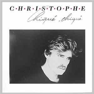 Christophe - Chiqué, Chiqué FLAC album