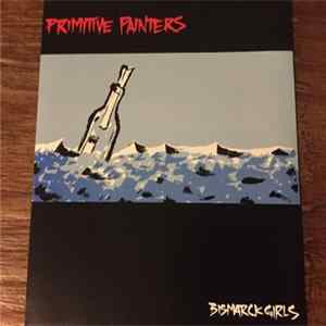 Primitive Painters - Bismarck Girls / Strange World FLAC album