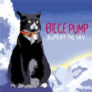 Bilge Pump - Rupert The Sky FLAC album