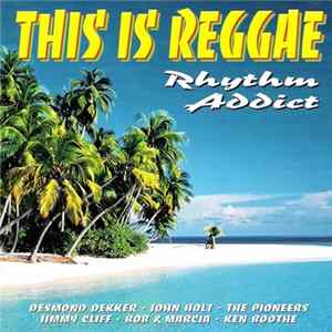 Various - This Is Reggae - Rhythm Addict FLAC album