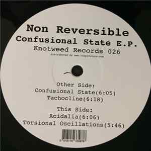Non Reversible - Confusional State E.P. FLAC album