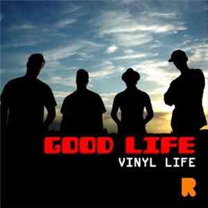 Vinyl Life - Good Life FLAC album