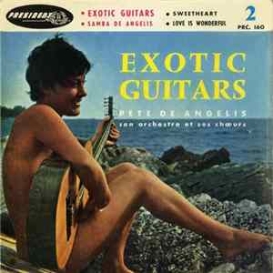 Pete De Angelis, Son Orchestre Et Ses Chœurs - Exotic Guitars FLAC album