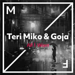 Teri Miko & Goja - All I Want FLAC album