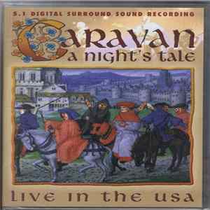 Caravan - A Night's Tale - Live In The USA FLAC album