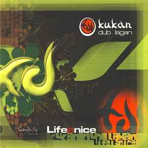 Kukan Dub Lagan - Life Is Nice FLAC album