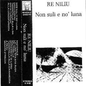 Re Niliu - Non Suli E No' Luna FLAC album