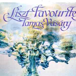 Franz Liszt - Tamás Vásáry - Liszt Favourites FLAC album