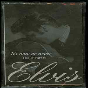 Various - It's Now Or Never: The Tribute To Elvis FLAC album
