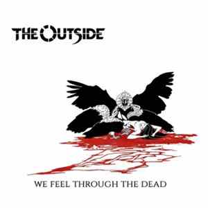 The Outside - We Feel Through The Dead FLAC album