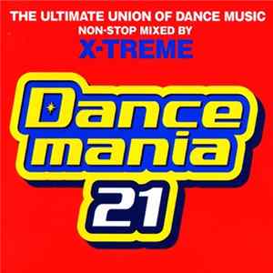 X-Treme - Dancemania 21 (The Ultimate Union Of Dance Music) FLAC album