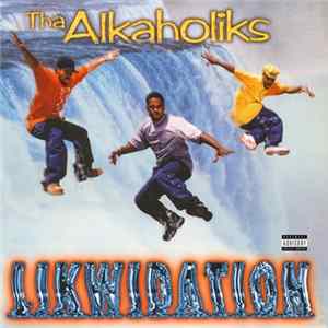 Tha Alkaholiks - Likwidation FLAC album