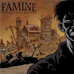 Famine - Every Road Leads Back Here FLAC album
