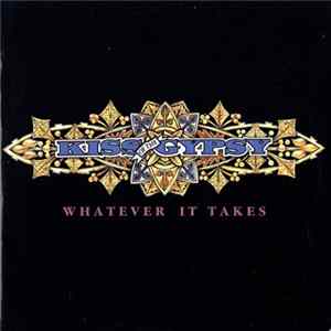 Kiss Of The Gypsy - Whatever It Takes FLAC album