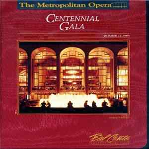 Various - The Metropolitan Opera Centennial Gala FLAC album