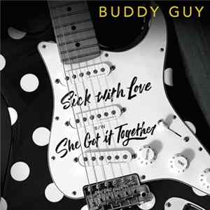 Buddy Guy - Sick With Love FLAC album